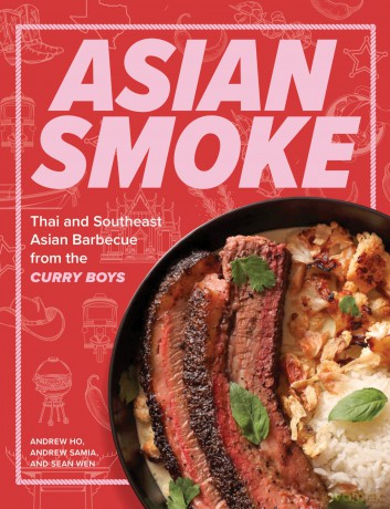 Asian Smoke: Thai and Southeast Asian Barbecue from the Curry Boys - Andrew Et Al Ho [KSIĄŻKA]