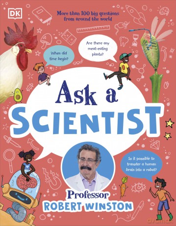 Ask a Scientist: More Than 100 Big Questions from Around the World - Robert Winston [KSIĄŻKA]