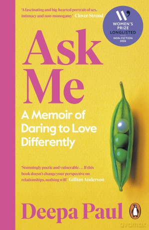 Ask Me: A Memoir of Daring to Love Differently - Deepa Paul [KSIĄŻKA]