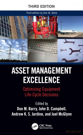 Asset Management Excellence: Optimizing Equipment Life-Cycle Decisions (Mechanical Engineering) - Campbell John D. [KSIĄŻKA]