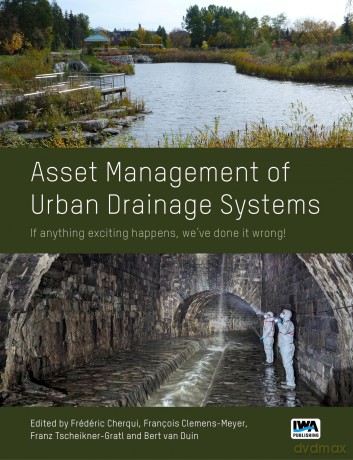 Asset Management of Urban Drainage Systems: If Anything Exciting Happens, We've Done It Wrong! - No Author Stated [KSIĄŻKA]