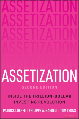 Assetization: Inside the Trillion-Dollar Investing Revolution [KSIĄŻKA]