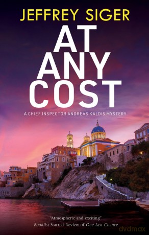 At Any Cost (A Chief Inspector Andreas Kaldis Mystery) - Jeffrey Siger [KSIĄŻKA]