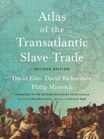 Atlas of the Transatlantic Slave Trade (The Lewis Walpole Series in Eighteenth-Century Culture and History) - David Et Al Eltis [KSIĄŻKA]