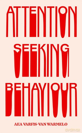 Attention-Seeking Behaviour - Varfis-Van Warmelo [KSIĄŻKA]