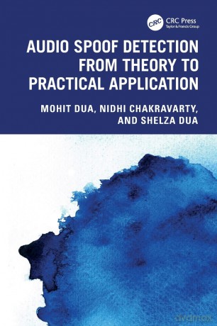 Audio Spoof Detection from Theory to Practical Application - Dua Mohit [KSIĄŻKA]