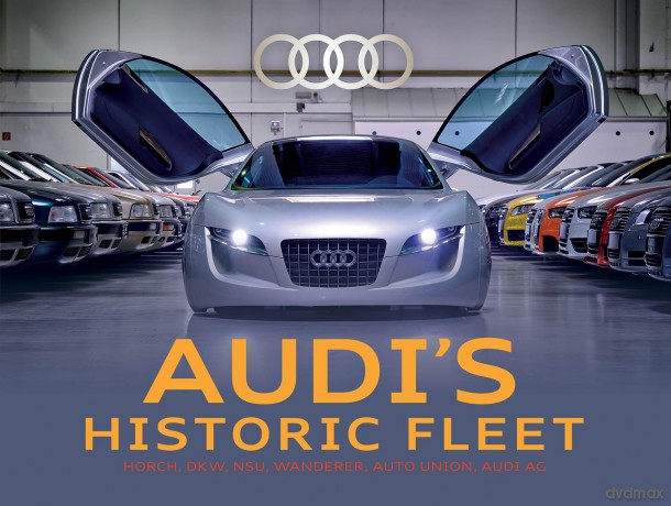 Audi's Historic Fleet: Horch, DKW, NSU, Wanderer, Auto Union, Audi AG - Friese Ralf [KSIĄŻKA]