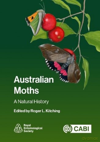 Australian Moths: A Natural History - Roger Kitching [KSIĄŻKA]