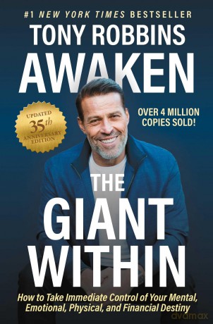 Awaken The Giant Within, Updated 35th Anniversary Edition: How to Take Immediate Control of Your Mental, Emotional, Physical and Financial Destiny - Tony Robbins [KSIĄŻKA]
