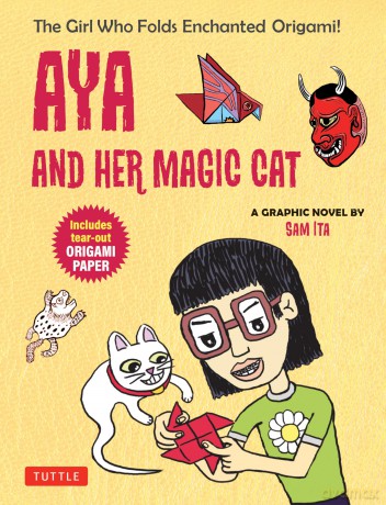Aya and Her Magic Cat: A Graphic Novel: The Girl Who Folds Enchanted Origami! - Sam Ita [KSIĄŻKA]