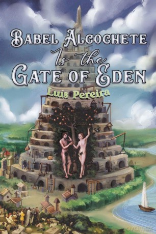 Babel Alcochete Is the Gate of Eden - Lu S Pereira [KSIĄŻKA]