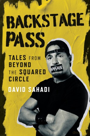Backstage Pass: Tales from Beyond the Squared Circle - David Sahadi [KSIĄŻKA]