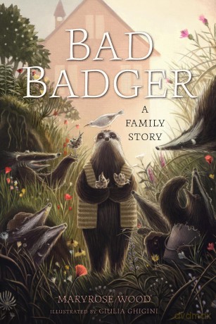 Bad Badger: A Family Story - Maryrose Wood [KSIĄŻKA]