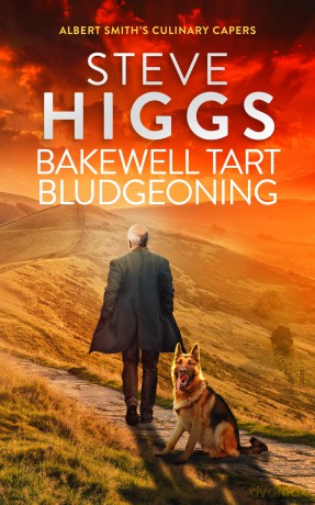 Bakewell Tart Bludgeoning: 2 (Albert Smith's Culinary Capers) - Steve Higgs [KSIĄŻKA]