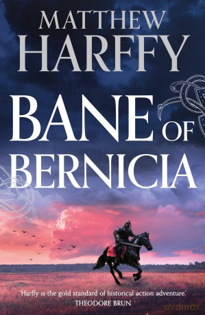 Bane of Bernicia (The Bernicia Chronicles) - Matthew Harffy [KSIĄŻKA]