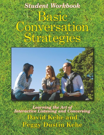 Basic Conversation Strategies: Learning the Art of Interactive Listening and Conversing - Kehe [KSIĄŻKA]