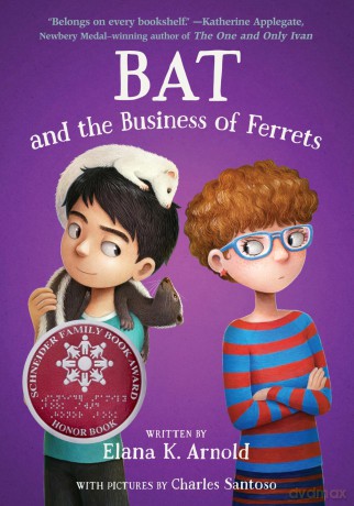 Bat and the Business of Ferrets: A Warm and Funny Novel about a Boy on the Autism Spectrum, for Kids (Ages 6-10): 4 (The Bat Series, 4) - Arnold Elana [KSIĄŻKA]