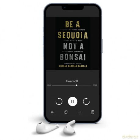 Be a Sequoia, Not a Bonsai: The Seven Growth Secrets of the World's Most Successful Companies - Nic Darveau-Garneau [KSIĄŻKA]