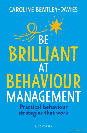 Be Brilliant at Behaviour Management - C Bentley-Davies [KSIĄŻKA]