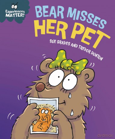 Bear Misses Her Pet (Experiences Matter) - Sue Graves [KSIĄŻKA]