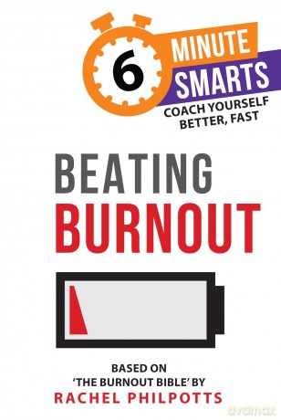 Beating Burnout (6-Minute Smarts) - Rachel Philpotts [KSIĄŻKA]