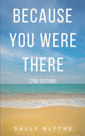 Because You Were There: (2nd Edition) - Sally Blythe [KSIĄŻKA]