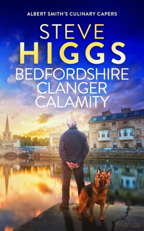 Bedfordshire Clanger Calamity: 4 (Albert Smith's Culinary Capers) - Steve Higgs [KSIĄŻKA]