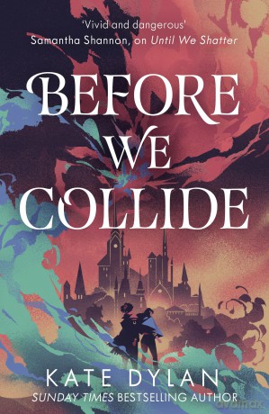 Before We Collide - Kate Dylan [KSIĄŻKA]