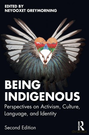 Being Indigenous: Perspectives on Activism, Culture, Language, and Identity - Greymorning Neyooxe [KSIĄŻKA]