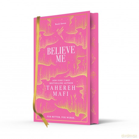 Believe Me: A beautiful hardback exclusive collector's edition of the final dystopian fantasy romance book in the TikTok sensation Shatter Me series - new for 2026! (Shatter Me Collectors Editions) - Tahereh Mafi [KSIĄŻKA]