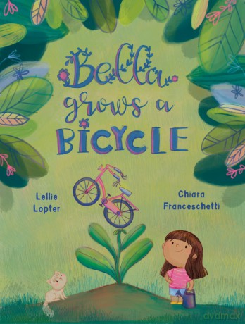 Bella Grows a Bicycle - Lellie Lopter [KSIĄŻKA]