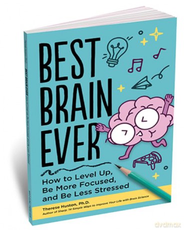 Best Brain Ever: How to Level Up, Be More Focused, and Be Less Stressed [KSIĄŻKA]
