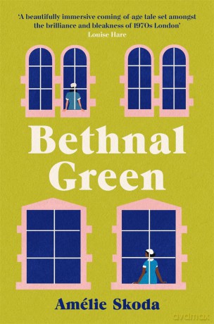 Bethnal Green: The vibrant 1970s set debut novel and love letter to the NHS that is captivating readers - Amelie Skoda [KSIĄŻKA]
