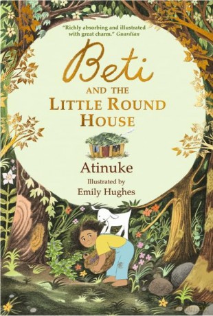 Beti and the Little Round House: "These richly absorbing 6+ stories are illustrated with great charm." GUARDIAN - Atinuke [KSIĄŻKA]
