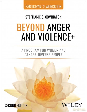 Beyond Anger and Violence+: A Program for Women and Gender-Diverse People Participant's Workbook [KSIĄŻKA]
