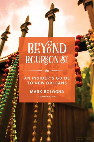 Beyond Bourbon St.: An Insider's Guide to New Orleans [KSIĄŻKA]
