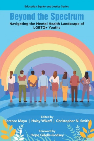 Beyond the Spectrum: Navigating the Mental Health Landscape of LGBTQ+ Youths (Education Equity and Justice Series) - Terence Mayo [KSIĄŻKA]