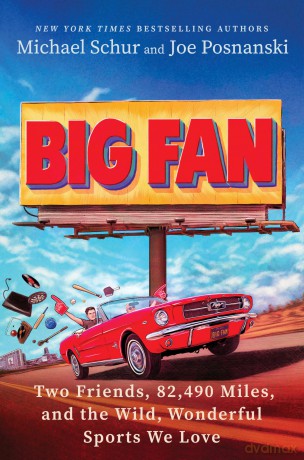 Big Fan: Two Friends, 81,589 Miles, and the Wild, Wonderful Sports We Love - Michael Schur [KSIĄŻKA]