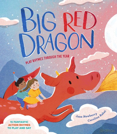 Big Red Dragon - Play Rhymes Through the Year - Jane Newberry [KSIĄŻKA]