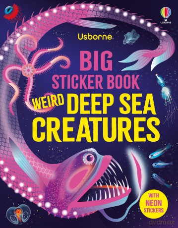 Big Sticker Book Weird Deep Sea Creatures (Big Sticker Books) - Alice James [KSIĄŻKA]