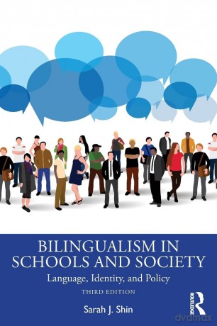 Bilingualism in Schools and Society: Language, Identity, and Policy - Shin Sarah J. [KSIĄŻKA]