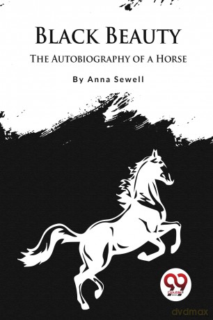 Black Beauty: The Autobiography of a Horse - Anna Sewell [KSIĄŻKA]