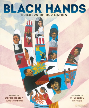 Black Hands: Builders of Our Nation - Carole Weatherford [KSIĄŻKA]