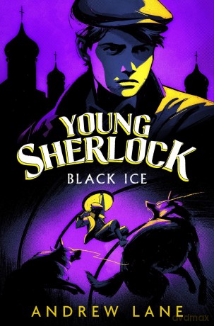 Black Ice: The mystery adventure featuring the teenage Sherlock Holmes, that inspired the Amazon Prime series (Young Sherlock Holmes, 3) - Andrew Lane [KSIĄŻKA]