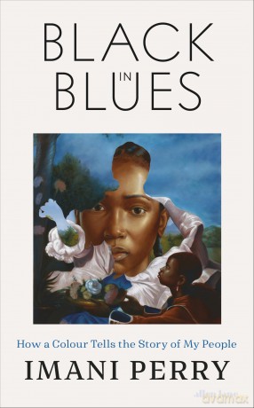 Black in Blues: How a Color Tells the Story of My People - Imani Perry [KSIĄŻKA]