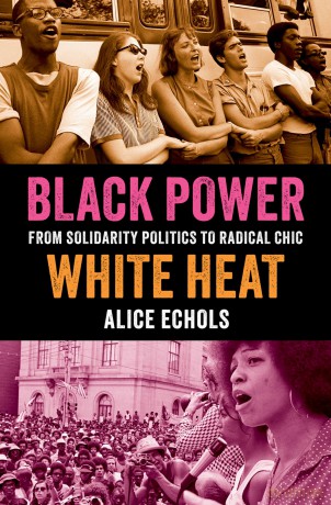Black Power, White Heat: From Solidarity Politics to Radical Chic [KSIĄŻKA]