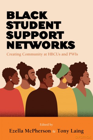 Black Student Support Networks: Creating Community at HBCUs and PWIs (SUNY series, Critical Race Studies in Education) - Ezella Mcpherson [KSIĄŻKA]