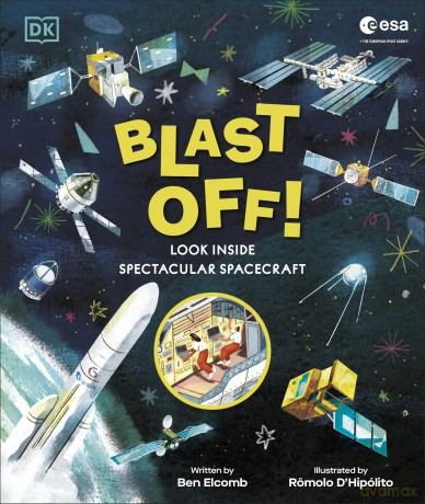 Blast Off!: Look Inside Spectacular Spacecraft - Ben Elcomb [KSIĄŻKA]