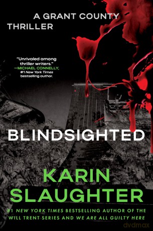 Blindsighted: The First Grant County Thriller: 1 - Karin Slaughter [KSIĄŻKA]