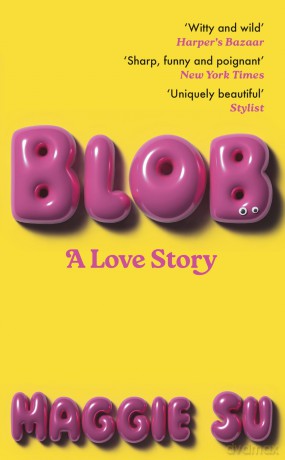 BLOB: A Love Story - Maggie Su [KSIĄŻKA]